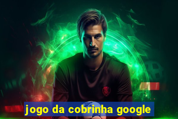 jogo da cobrinha google